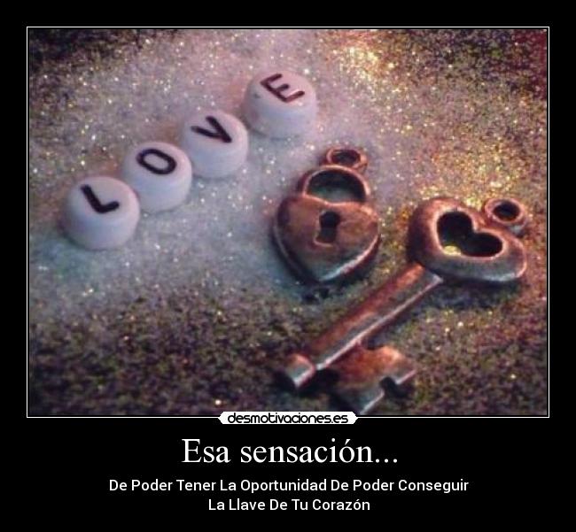 Esa sensación... -