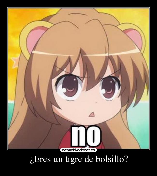 carteles anime toradora oso chbi taiga desmotivaciones