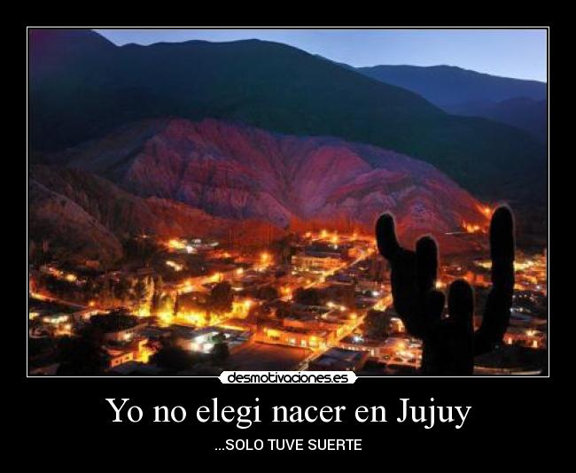 carteles jujuy patrimonio humanidad desmotivaciones