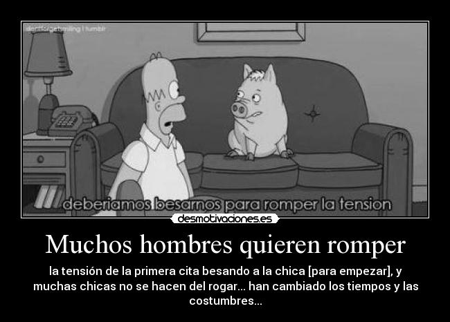 Muchos hombres quieren romper - 