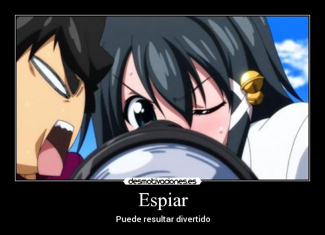 Espiar - Puede resultar divertido