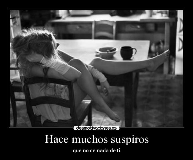 Hace muchos suspiros -