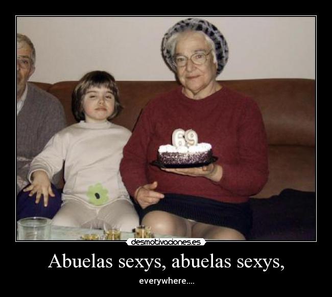 Abuelas sexys, abuelas sexys, - 