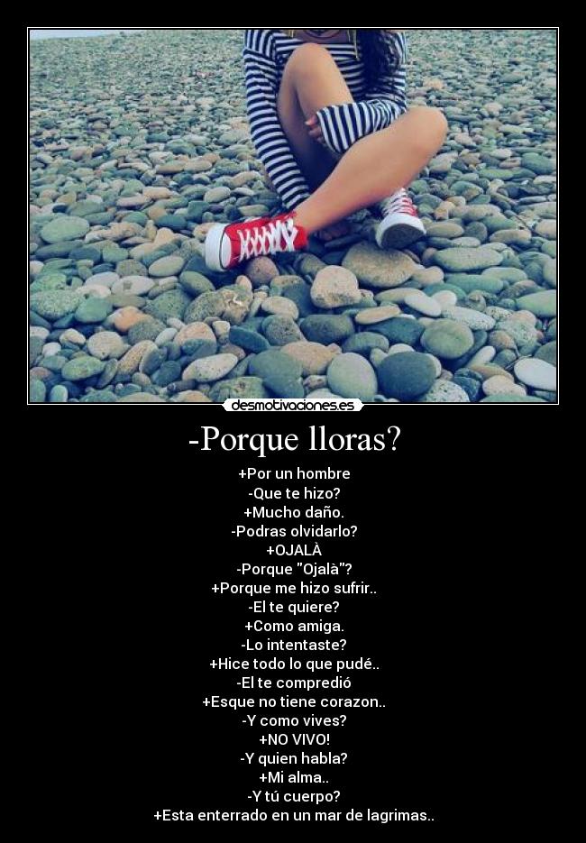 -Porque lloras? -