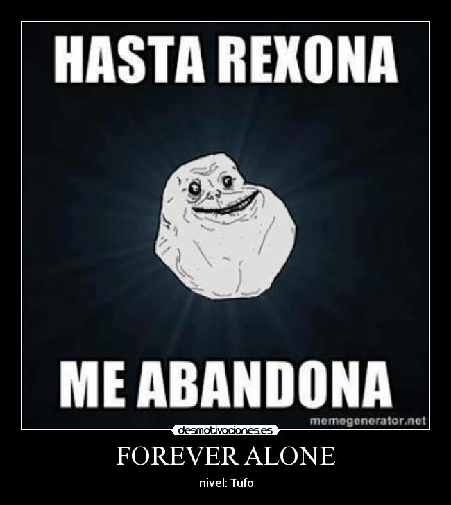 FOREVER ALONE -