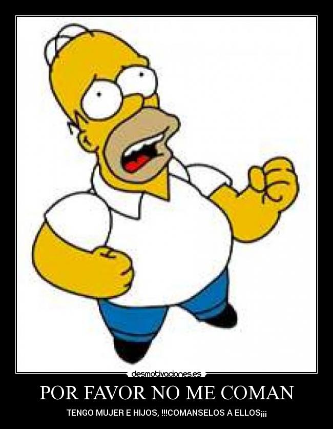 POR FAVOR NO ME COMAN -