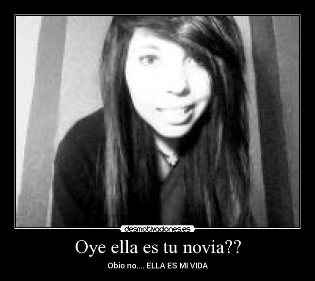 Oye ella es tu novia?? -