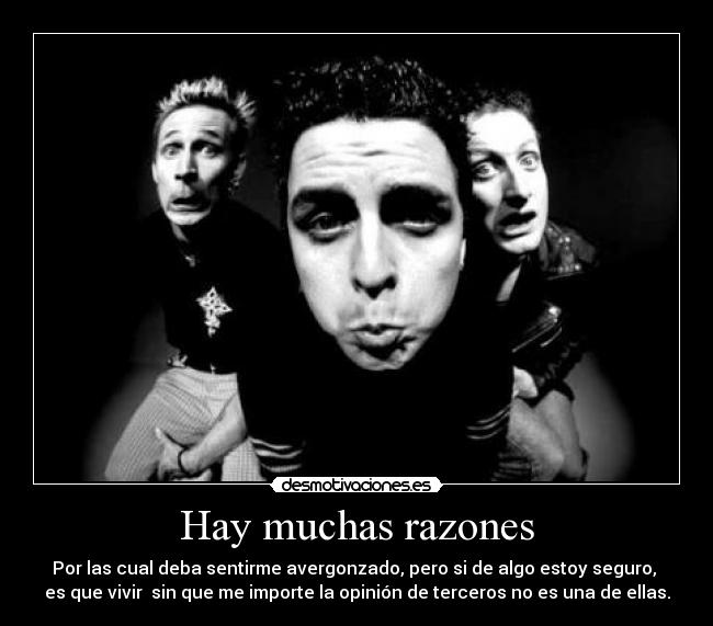 Hay muchas razones -
