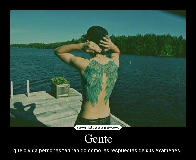 Gente - que olvida personas tan rápido como las respuestas de sus exámenes...