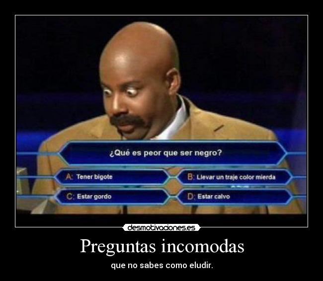 carteles preguntas incomodas desmotivaciones