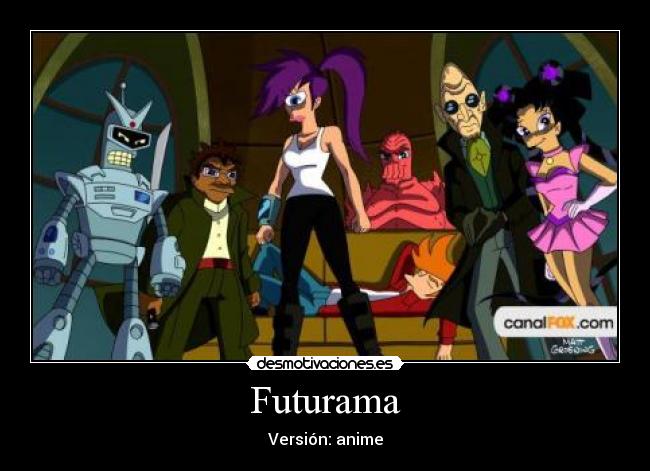 Futurama - Versión: anime