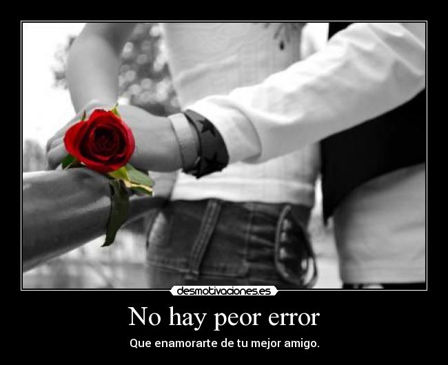 No hay peor error -