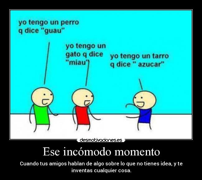 Ese incómodo momento -