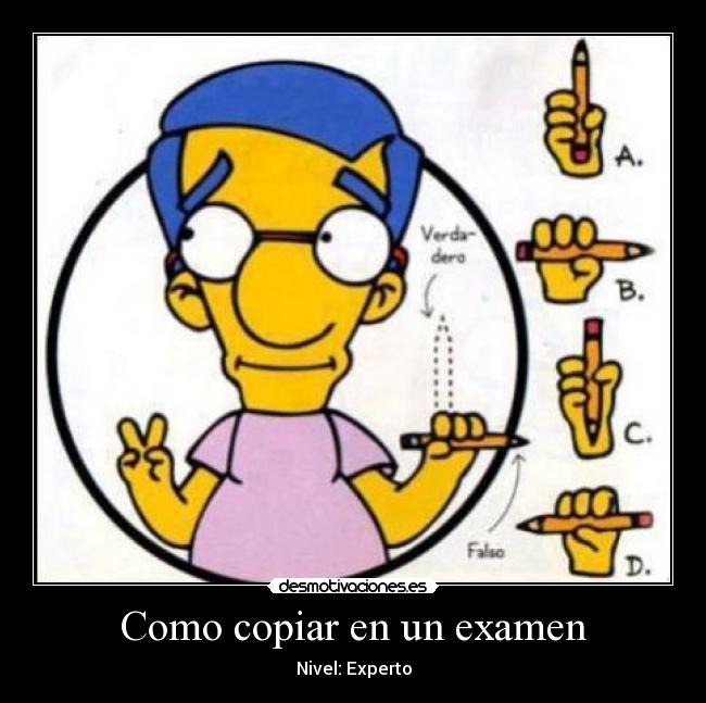 Como copiar en un examen - Nivel: Experto