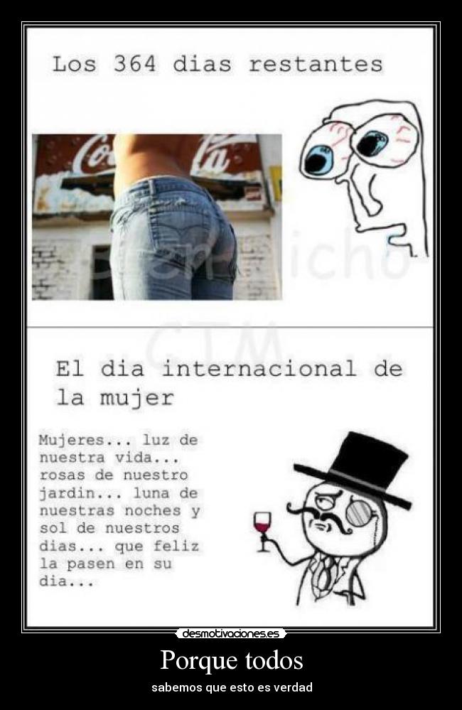 Porque todos - sabemos que esto es verdad