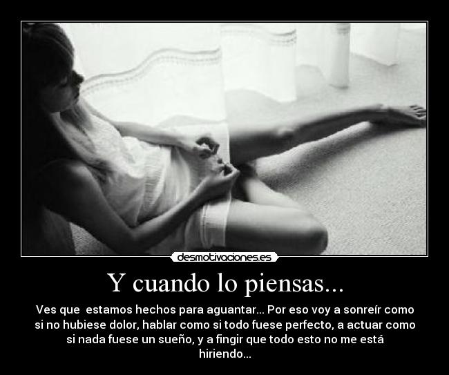 Y cuando lo piensas... -