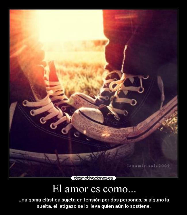 El amor es como... -