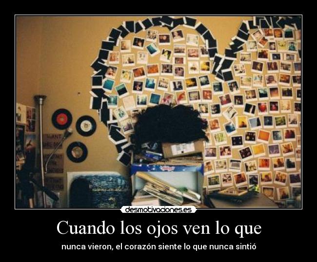 Cuando los ojos ven lo que -