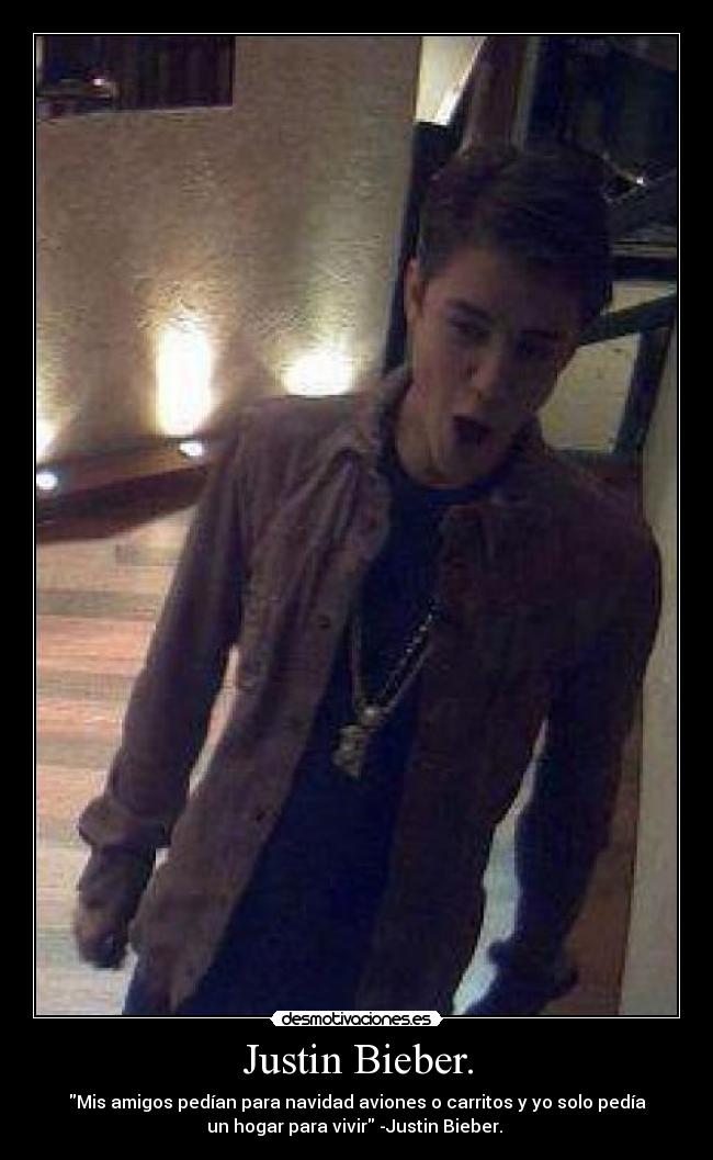 Justin Bieber. - 