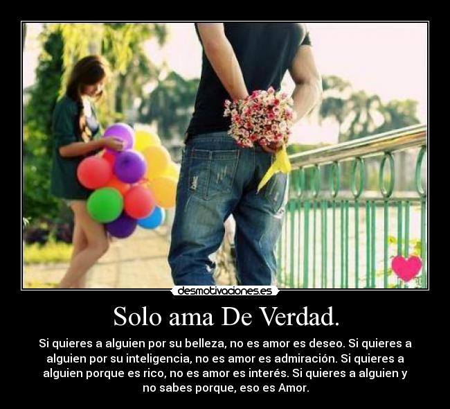 Solo ama De Verdad. - 