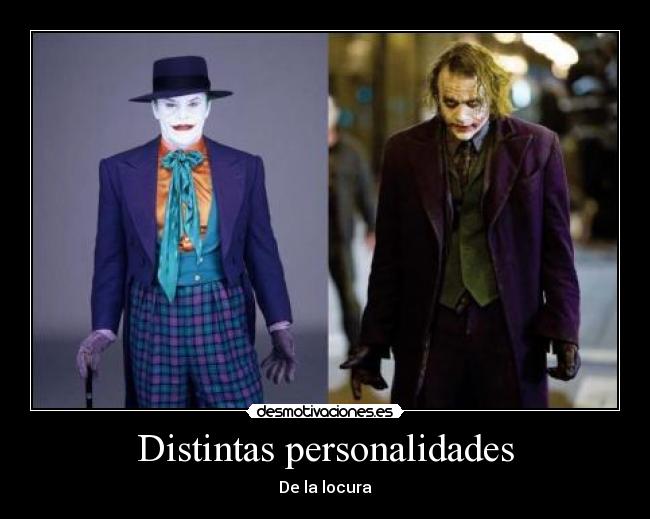 Distintas personalidades - De la locura