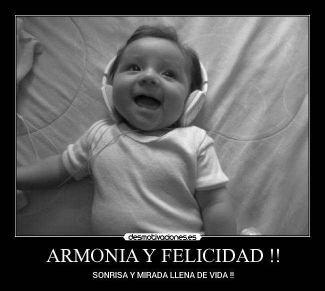 ARMONIA Y FELICIDAD !! -