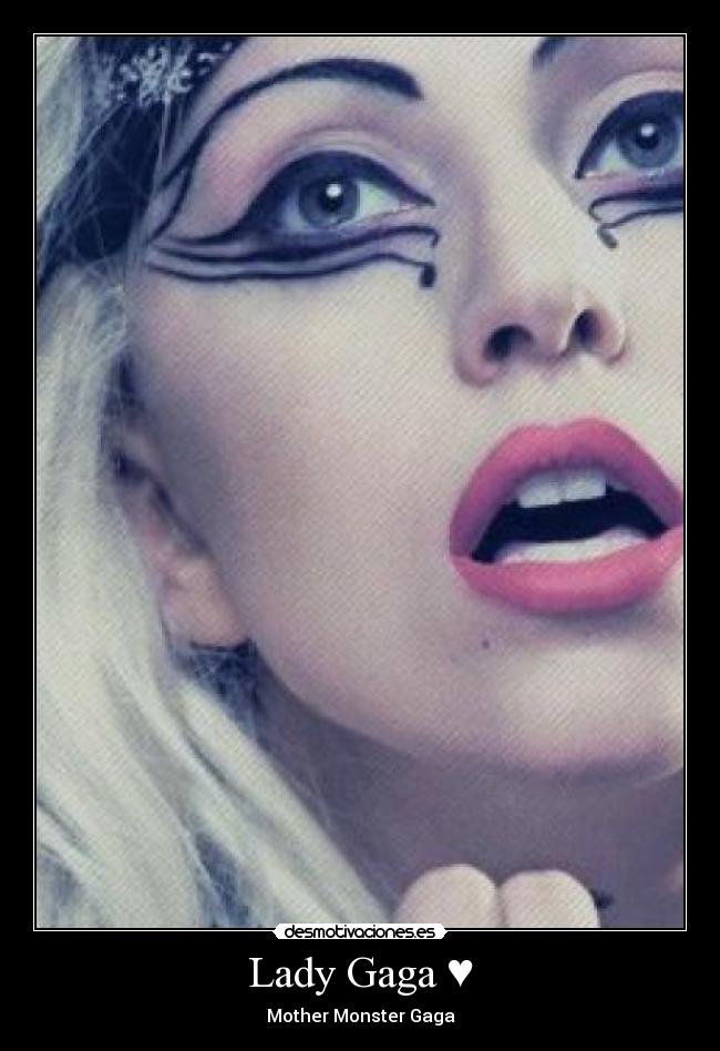Lady Gaga ♥ -