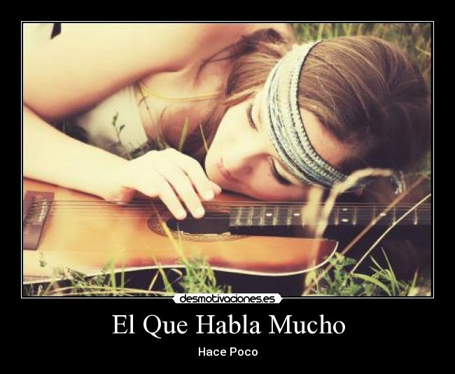 El Que Habla Mucho - 