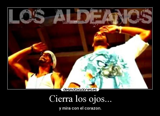 Cierra los ojos... -