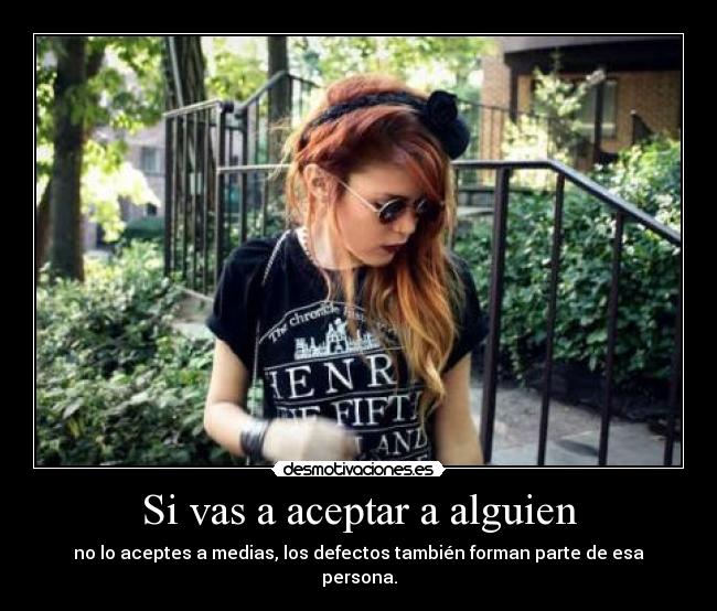 Si vas a aceptar a alguien -