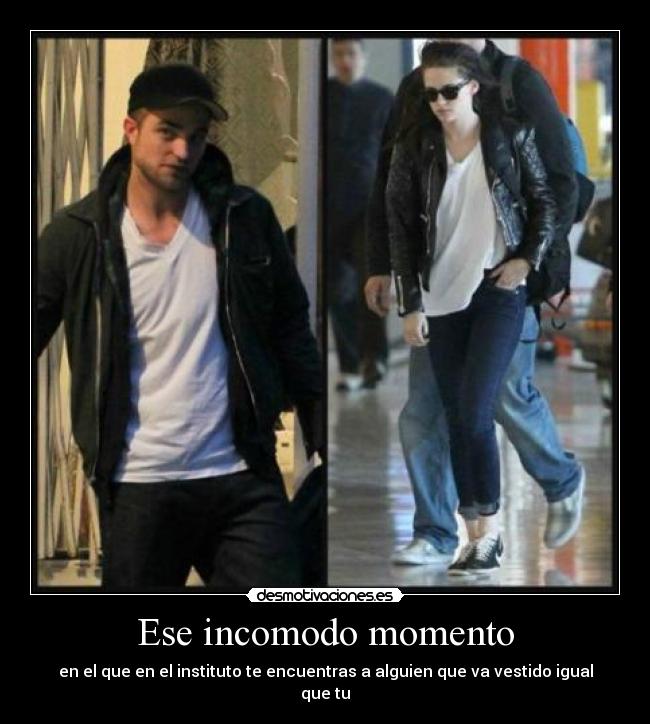 Ese incomodo momento - en el que en el instituto te encuentras a alguien que va vestido igual que tu