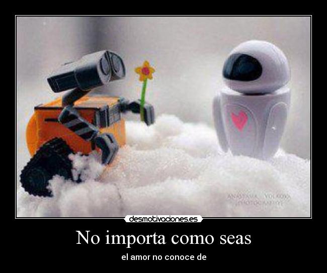 No importa como seas - 