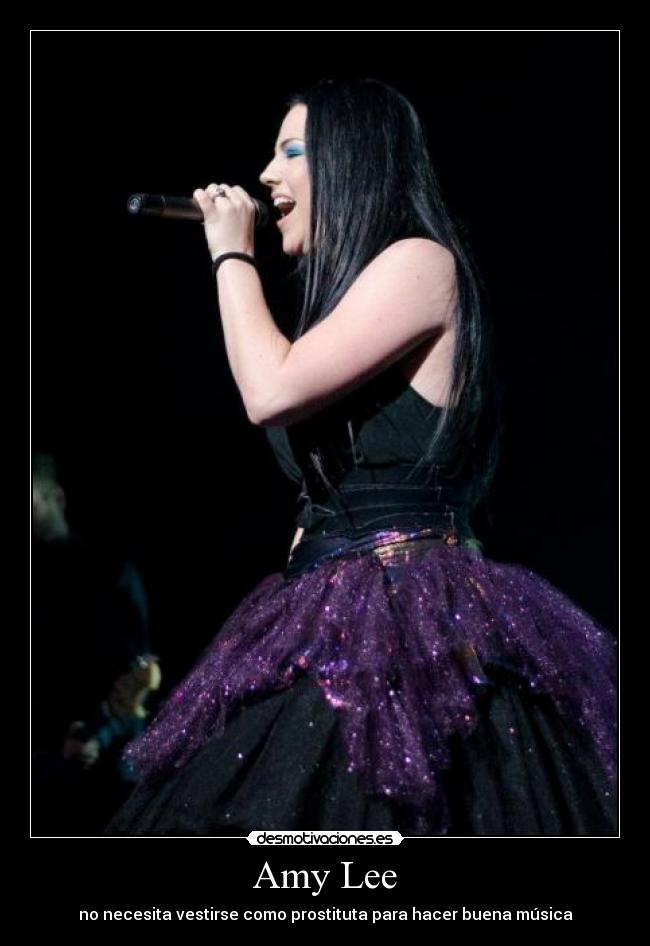 Amy Lee - no necesita vestirse como prostituta para hacer buena música