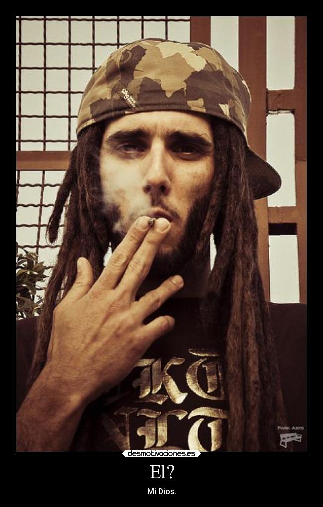 El? - Mi Dios.