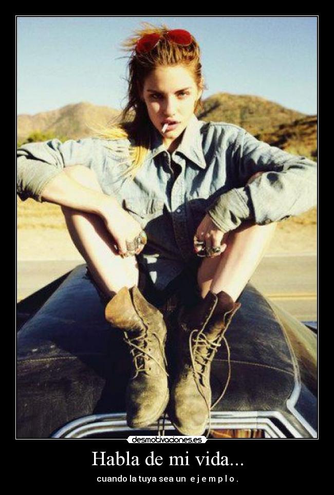 Habla de mi vida... -