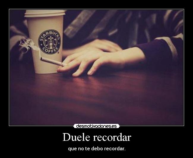 Duele recordar - 