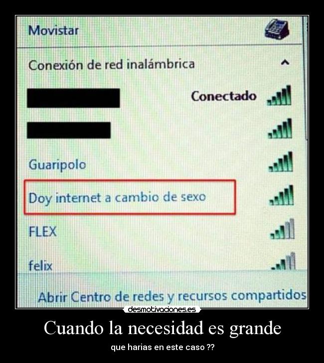 Cuando la necesidad es grande - que harias en este caso ??