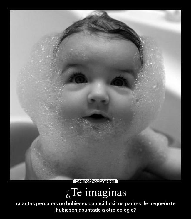 ¿Te imaginas -