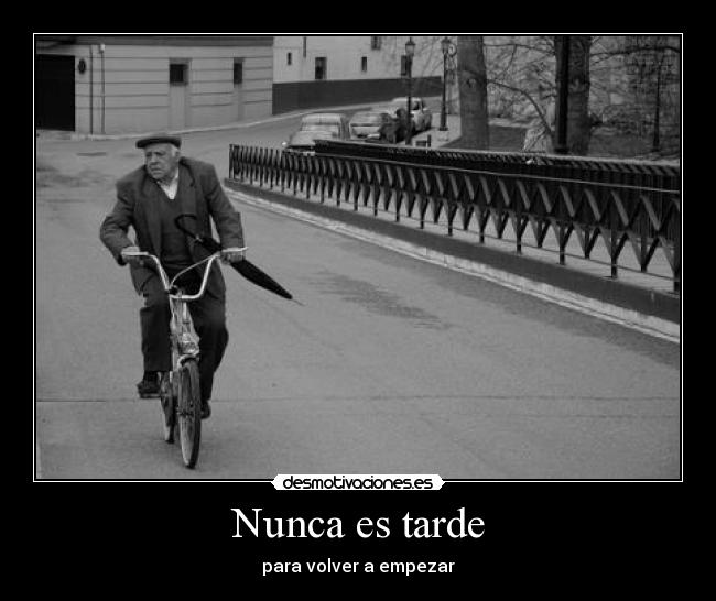 Nunca es tarde -
