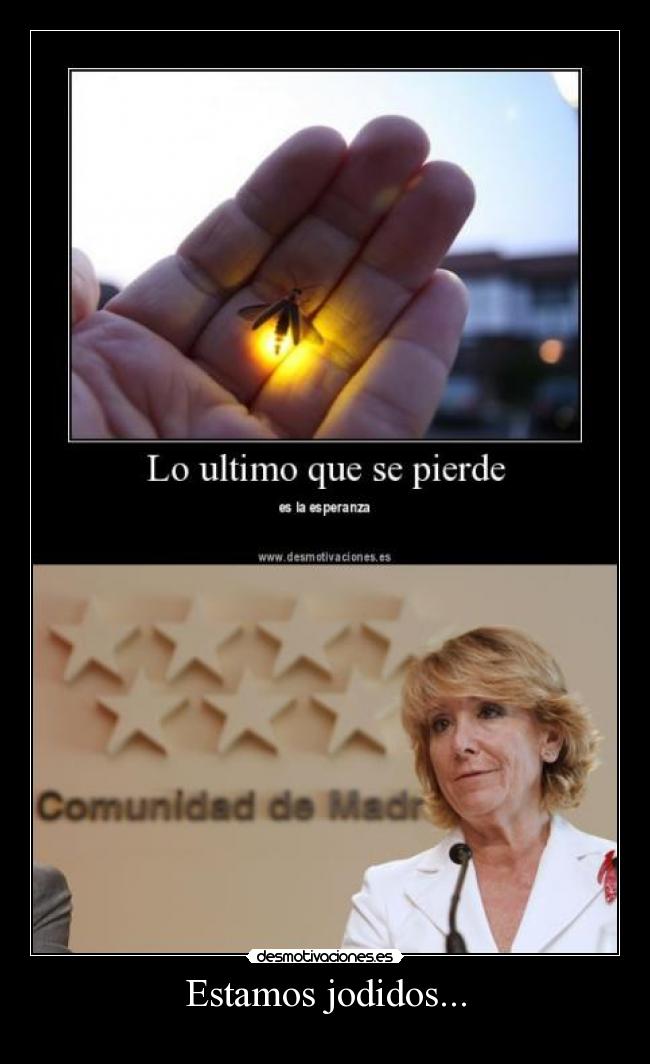 Estamos jodidos... -