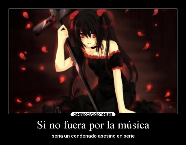 Si no fuera por la música -