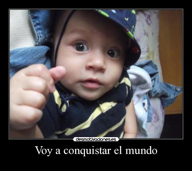 Voy a conquistar el mundo -