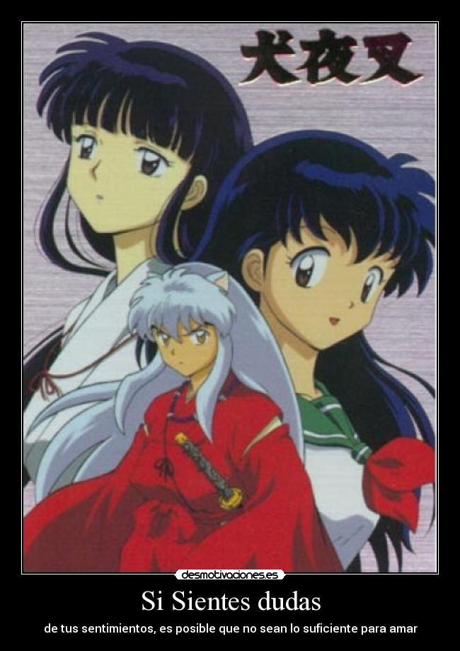 Si Sientes dudas - de tus sentimientos, es posible que no sean lo suficiente para amar