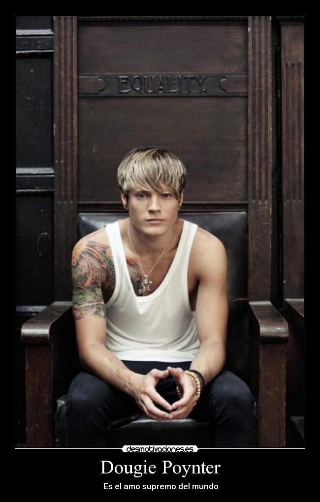 Dougie Poynter - ♥ Es el amo supremo del mundo ♥