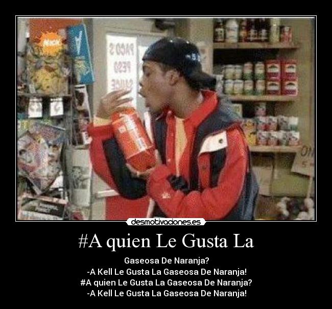 #A quien Le Gusta La -