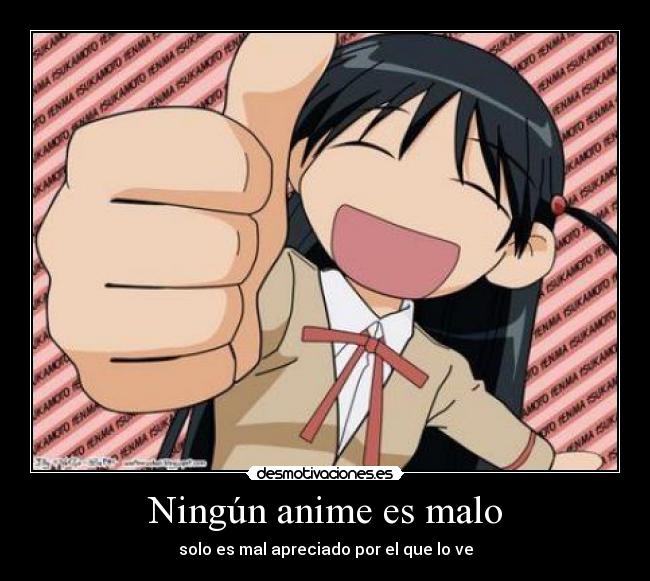 Ningún anime es malo -
