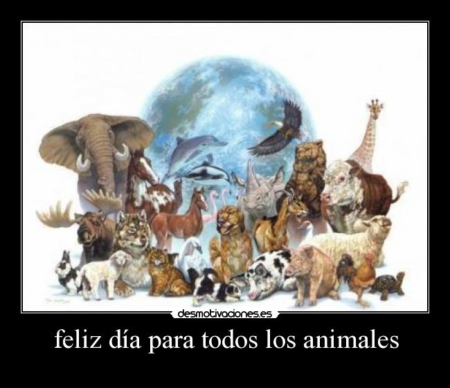 feliz día para todos los animales -