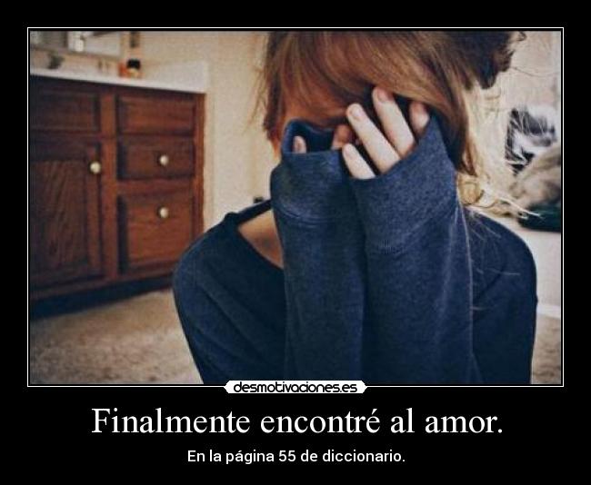Finalmente encontré al amor. - 