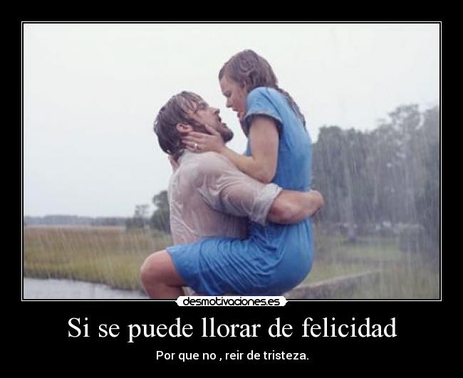 carteles llorar felicidad llorar reir desmotivaciones