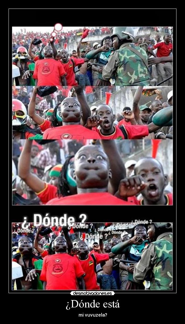 ¿Dónde está - mi vuvuzela?